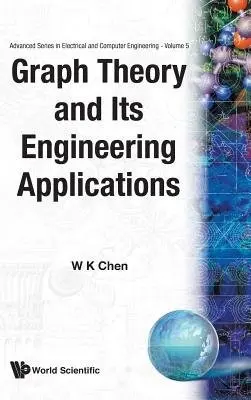 Graph Theory And Its Engineering Applications - Chen, Wai-kai (Univ Of Illinois, Chicago, Usa)