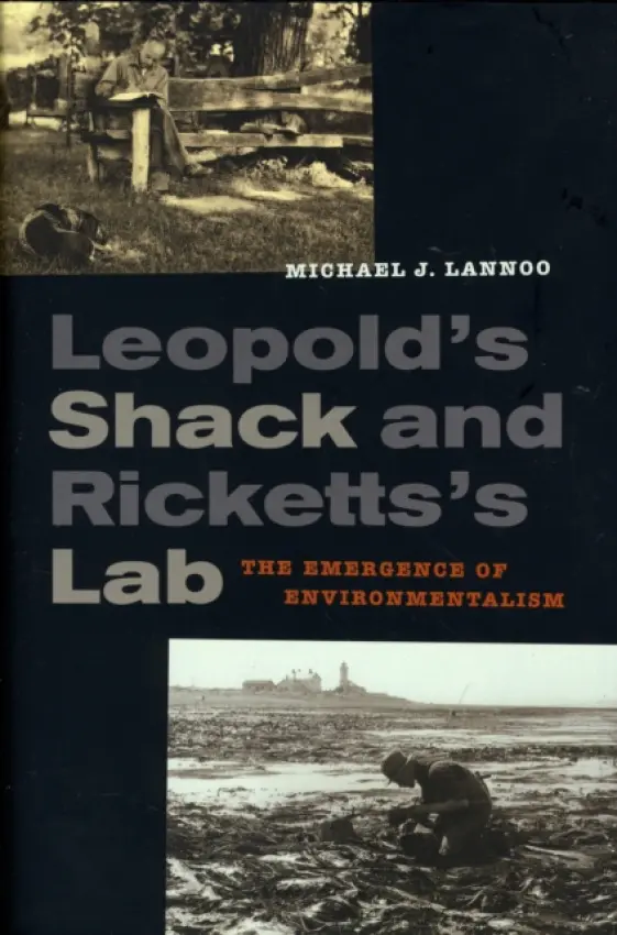 Leopold's Shack and Ricketts's Lab - Lannoo, Michael