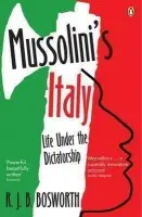 Mussolini's Italy - Bosworth, R J B