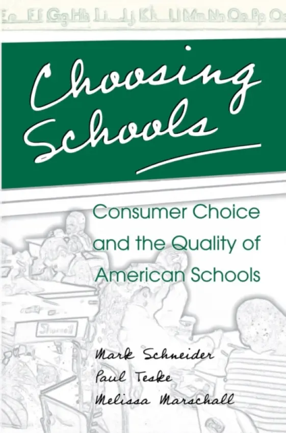 Choosing Schools - Schneider, Mark a Teske, Paul a Marschall, Melissa