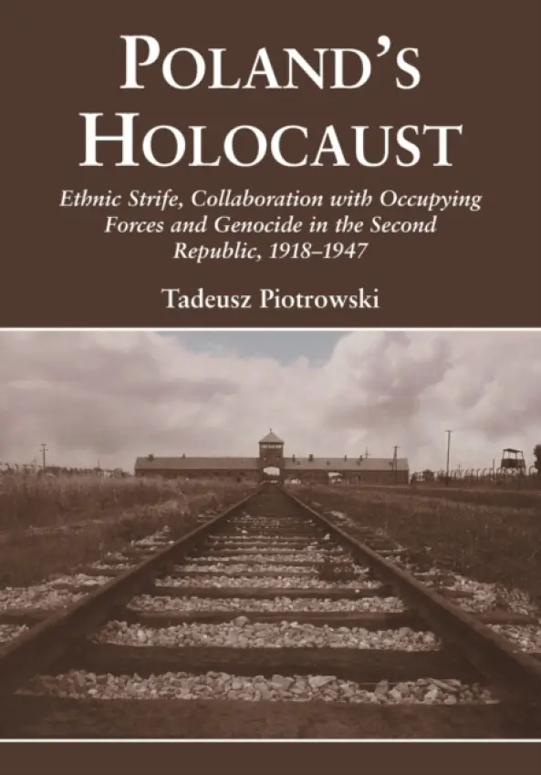 Poland's Holocaust - Piotrowski, Tadeusz