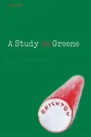Study in Greene - Bergonzi, Bernard (Emeritus Professor of English, University of Warwick)