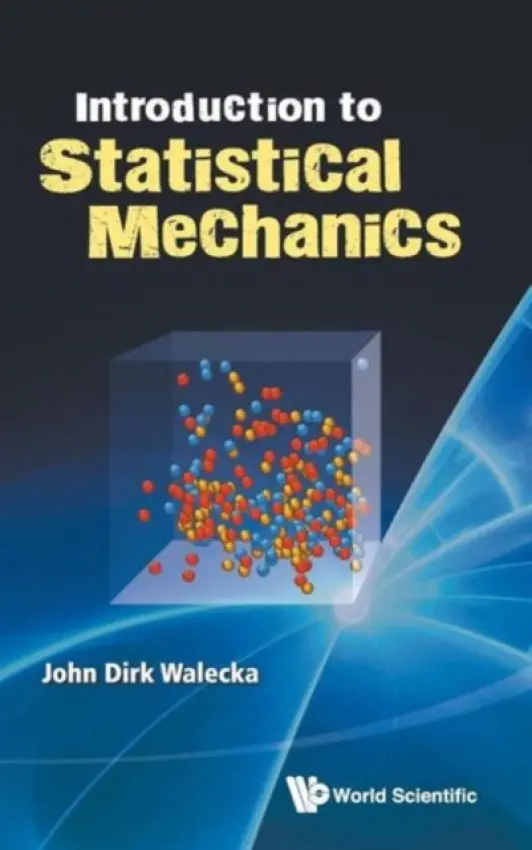 Introduction To Statistical Mechanics - Walecka, John Dirk (College Of William  a  Mary, Usa)