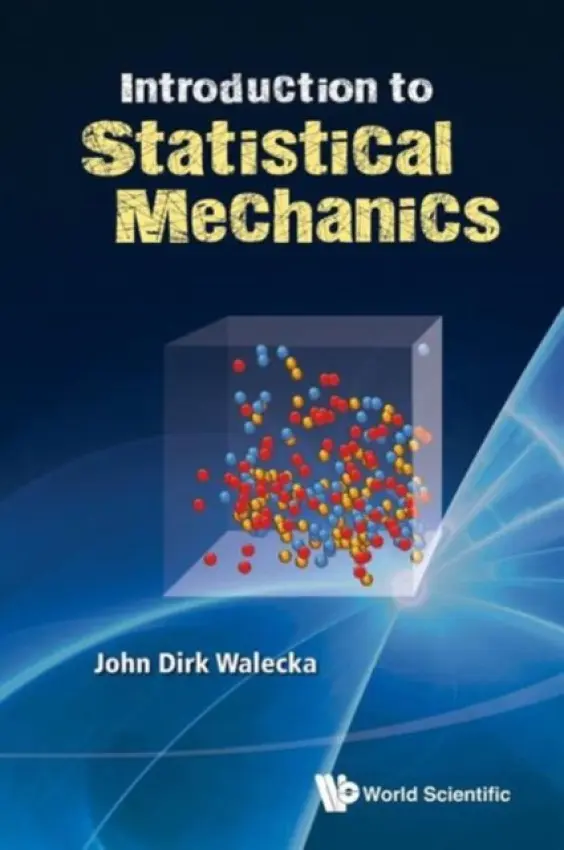 Introduction To Statistical Mechanics - Walecka, John Dirk (College Of William  a  Mary, Usa)