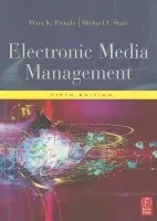 Electronic Media Management, Revised - Pringle, Peter (Luther Masingill Professor of Communication, University of Tennessee, Chattanooga) a Starr, Michael F (Associate Professor Emeritus, Southern Illinois University, Carbondale. Starr is also managing director, Communications Capital Managers,