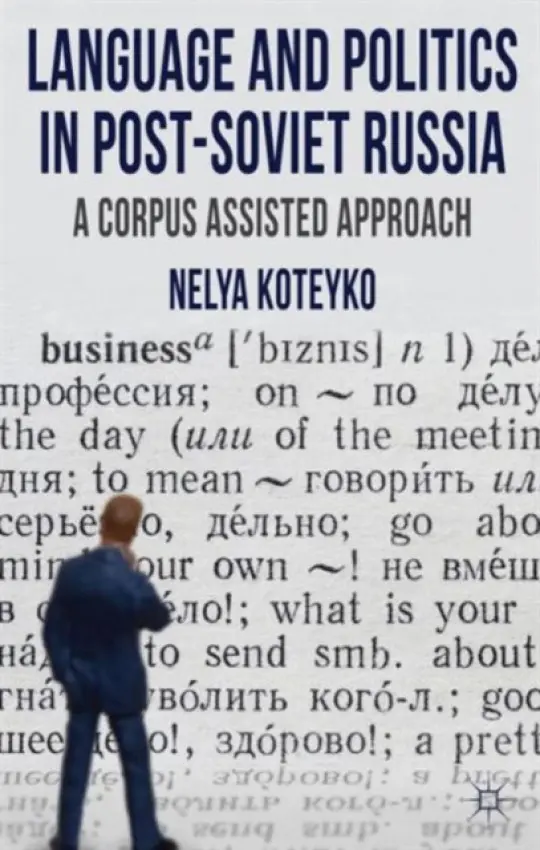 Language and Politics in Post-Soviet Russia - Koteyko, N.