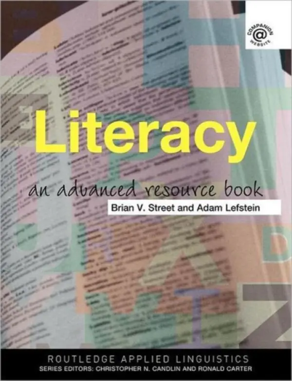 Literacy - Street, Brian V. (King's College, University of London, UK) a Lefstein, Adam (Institute of Education, University of London, UK)