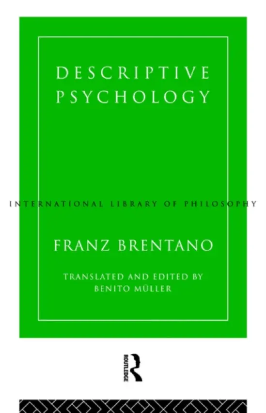Descriptive Psychology - Brentano, Franz