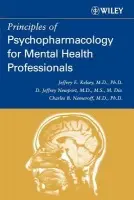 Principles of Psychopharmacology for Mental Health Professionals - Kelsey, Jeffrey E. a Nemeroff, Charles B. a Newport, D. Jeffrey