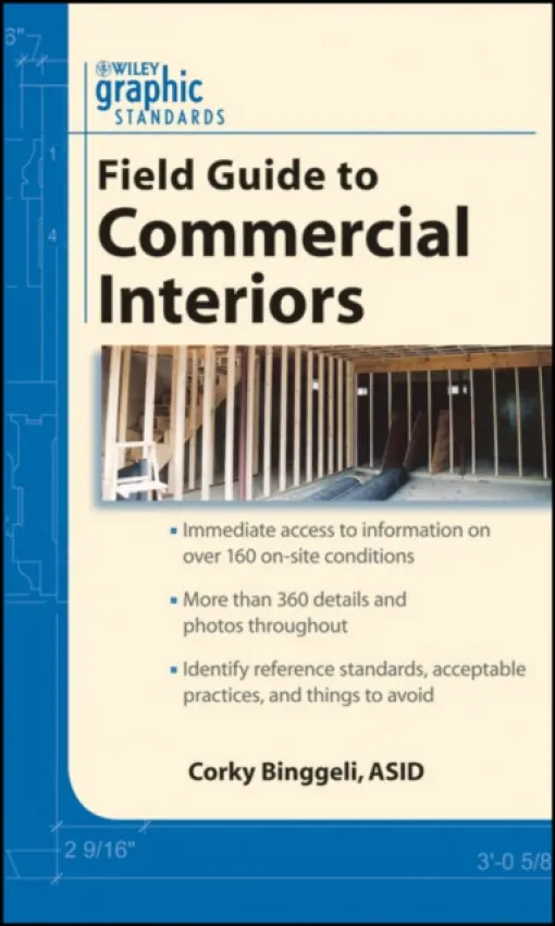 Graphic Standards Field Guide to Commercial Interiors - Binggeli, Corky (Corky Binggeli Interior Design, Boston, Massachusetts)