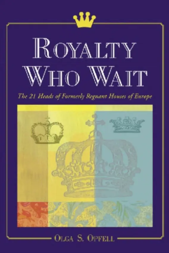Royalty Who Wait - Opfell, Olga S.