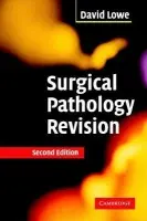 Surgical Pathology Revision - Lowe, David (Harley Street, London)