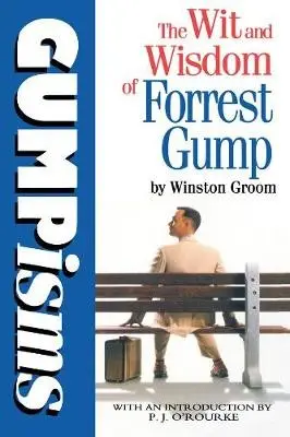 Gumpisms: The Wit & Wisdom Of Forrest Gump - Groom, Winston