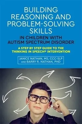 Building Reasoning and Problem-Solving Skills in Children with Autism Spectrum Disorder - Nathan, Janice