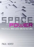 Space and Power - Hirst, Paul (Birkbeck College, University if London)