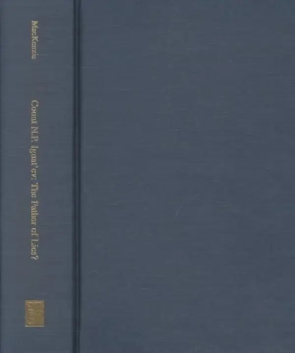 Count N. P. Ignat`ev - The Father of Lies? - Mackenzie, David