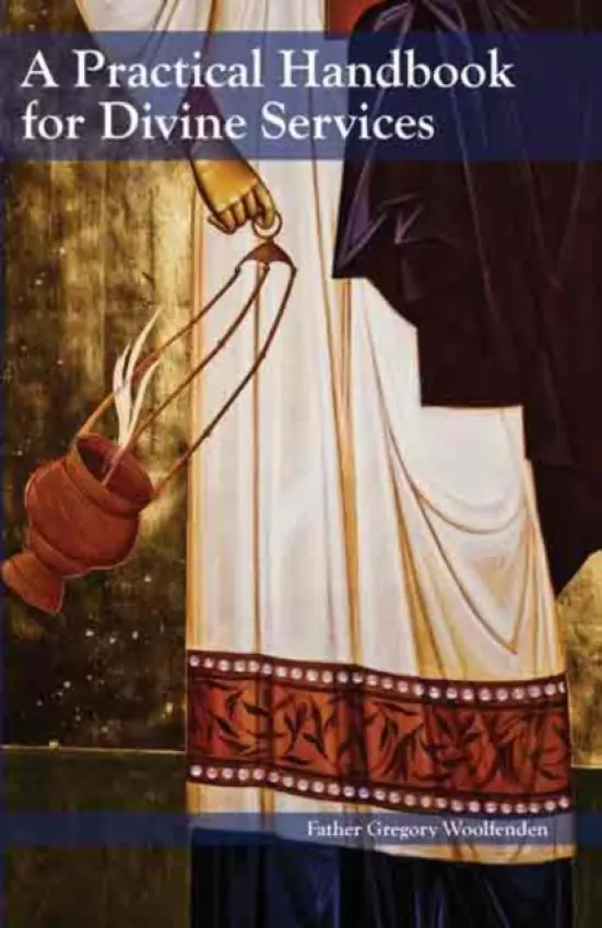 Practical Handbook for Divine Services - Woolfenden, Gregory