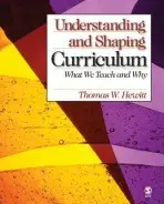 Understanding and Shaping Curriculum - Hewitt, Thomas W.