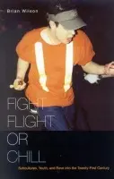 Fight, Flight, or Chill - Wilson, Brian