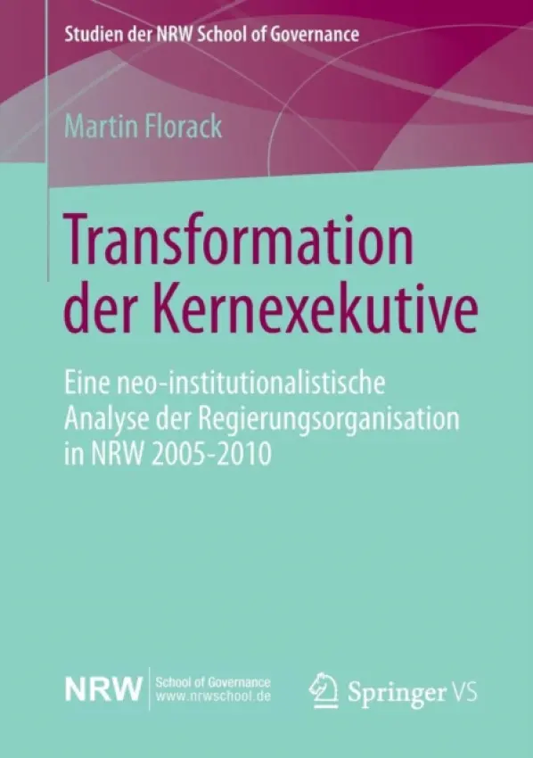 Transformation der Kernexekutive - Florack, Martin