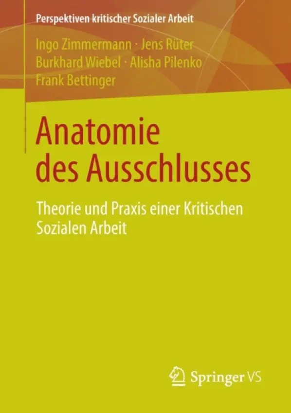Anatomie des Ausschlusses - Zimmermann, Ingo a Ruter, Jens a Wiebel, Burkhard a Pilenko, Alisha a Bettinger, Frank