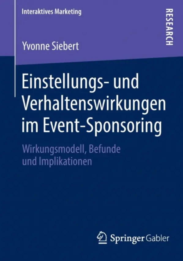 Einstellungs- und Verhaltenswirkungen im Event-Sponsoring - Siebert, Yvonne