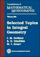 Selected Topics in Integral Geometry