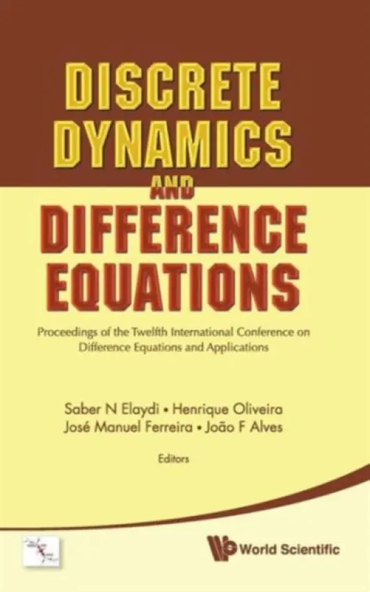 Discrete Dynamics And Difference Equations - Proceedings Of The Twelfth International Conference On Difference Equations And Applications