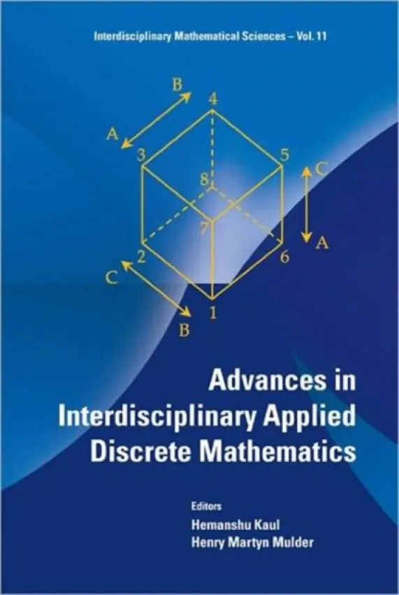 Advances In Interdisciplinary Applied Discrete Mathematics