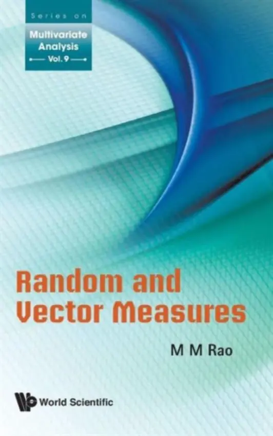 Random And Vector Measures - Rao, Malempati Madhusudana (Univ Of California, Riverside, Usa)