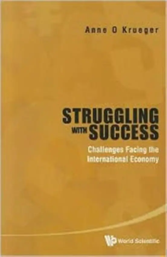 Struggling With Success: Challenges Facing The International Economy - Krueger, Anne O (Johns Hopkins Univ, Usa)