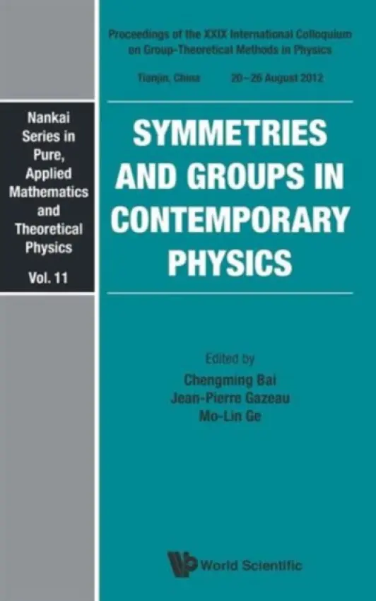Symmetries And Groups In Contemporary Physics - Proceedings Of The Xxix International Colloquium On Group-theoretical Methods In Physics