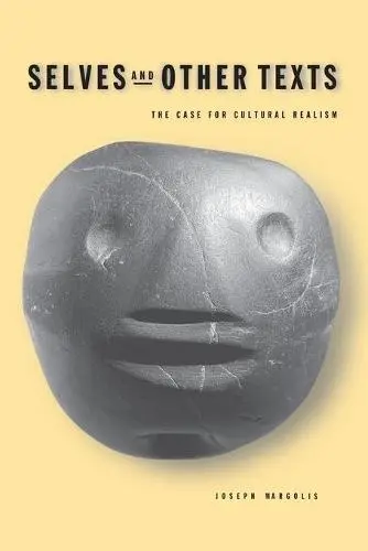 Selves and Other Texts - Margolis, Joseph (Temple University)