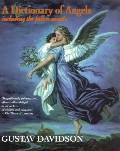 A Dictionary of Angels : Including the Fallen Angels - Gustav Davidson