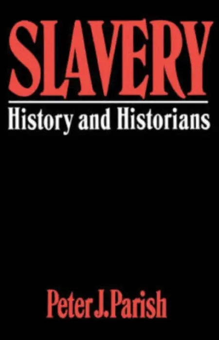Slavery - Parish, Peter J.