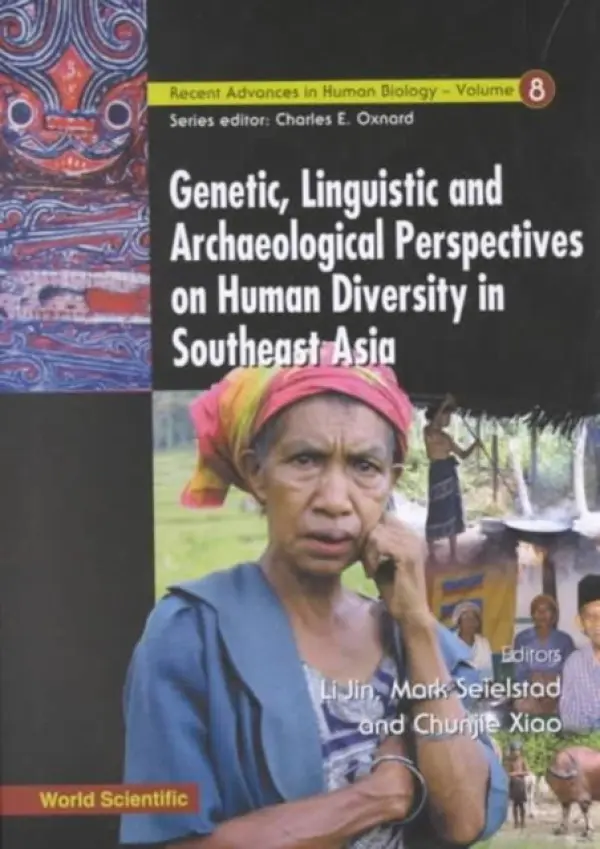 Genetic, Linguistic And Archaeological Perspectives On Human Diversity In Southeast Asia