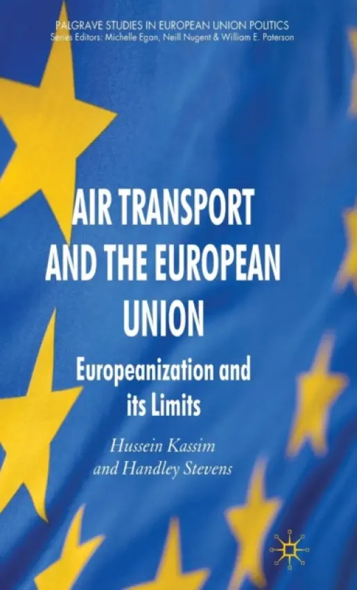 Air Transport and the European Union - Kassim, H. a Stevens, H.