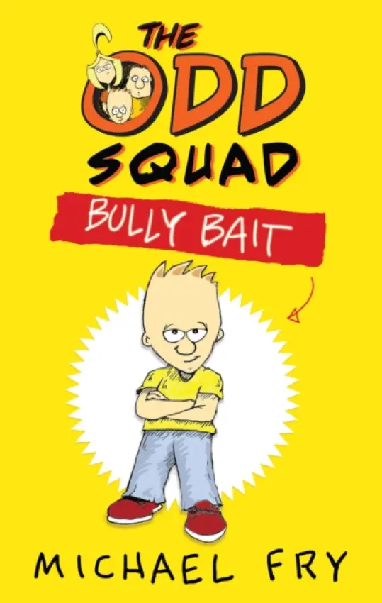 Odd Squad: Bully Bait - Fry, Michael