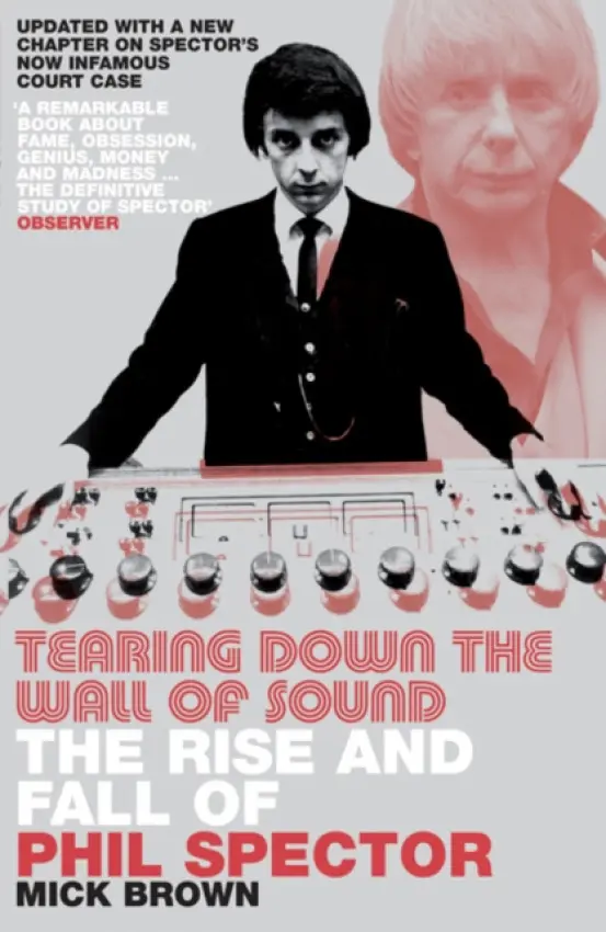 Tearing Down the Wall of Sound - Brown, Mick