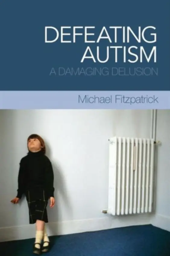 Defeating Autism - Fitzpatrick, Michael (Barton House Health Centre, UK)