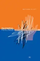 Faithful feelings â€“ Emotion In The New Testament - Matthew  Elliott
