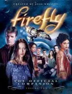 Firefly: The Official Companion - Whedon, Joss