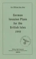 German Invasion Plans for the British Isles, 1940