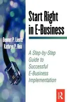 Start Right in E-Business - Lientz, Bennet a Rea, Kathryn