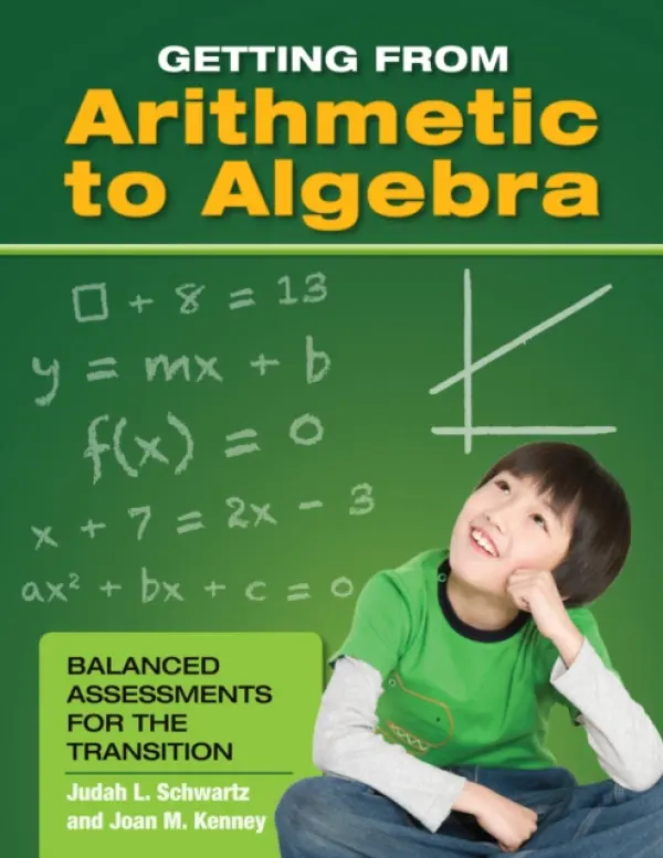 Getting from Arithmetic to Algebra - Schwartz, Judah L. a Kenney, Joan M.