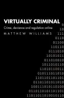 Virtually Criminal - Williams, Matthew (Cardiff University)