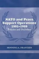 NATO and Peace Support Operations, 1991-1999 - Frantzen, Henning