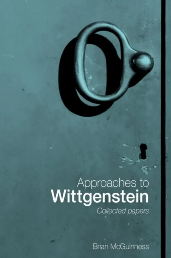 Approaches to Wittgenstein - McGuinness, Brian