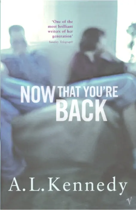 Now That You're Back - Kennedy, A.L.