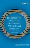 Rheometry of Pastes, Suspensions, and Granular Materials - Coussot, Philippe